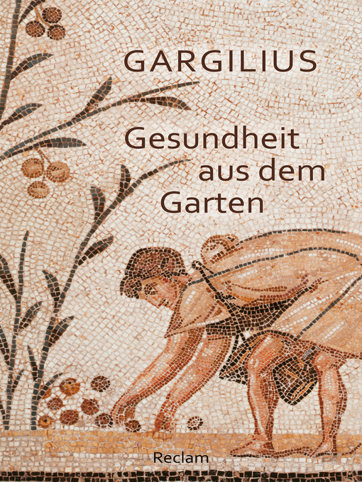 Title details for Gesundheit aus dem Garten. Lateinisch/Deutsch by Gargilius - Available